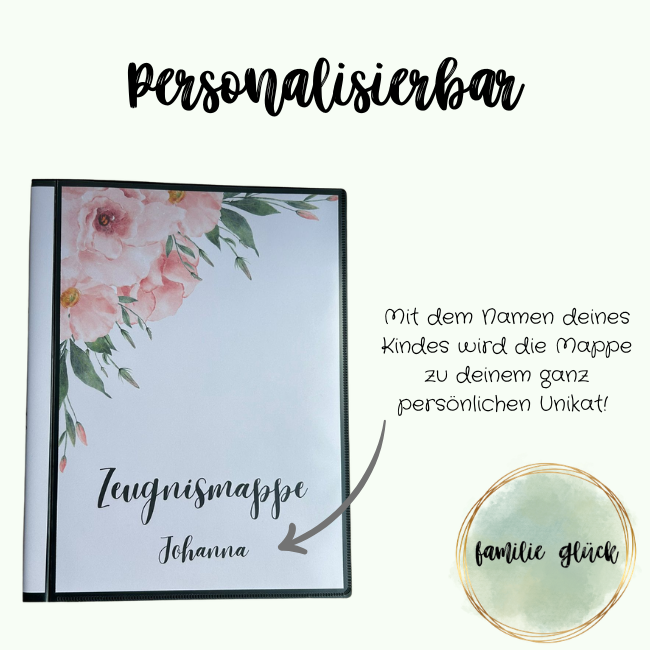 Personalisierbare Zeugnismappe Johanna mit rosa Blumen – mit dem Namen deines Kindes zum persönlichen Unikat, Familie Glück